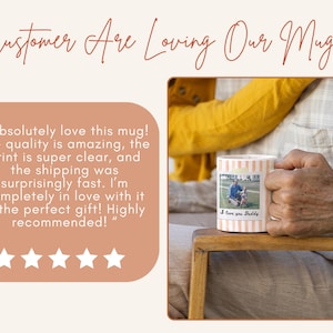 May include: A white ceramic mug with pink vertical stripes and a photo of a man and child. The mug has the text "I love you Daddy". The image also includes the text "Customer Are Loving Our Mugs".