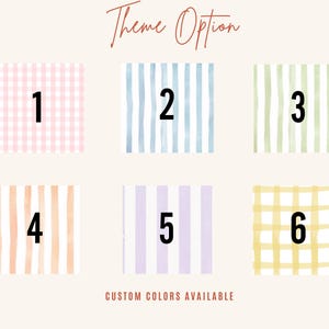 May include: An image showcasing six theme options with watercolor designs. The options include pink gingham, blue stripes, green stripes, peach stripes, purple stripes, and yellow gingham. Text reads "Theme Option" and "Custom Colors Available."