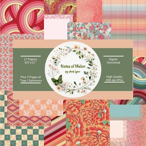 May include: Digital download of 17 papers and 3 pages of tags and ephemera with a floral theme. The papers are 8.5 inches by 11 inches and are 300 dpi JPGs. The title of the collection is "Notes of Melon by Aunt Lynn".