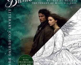Brontë Sisters Literary Colouring Book • Wuthering Heights / Jane Eyre / The Tenant of Wildfell Hall. *Includes 9 Frameable Art Prints*