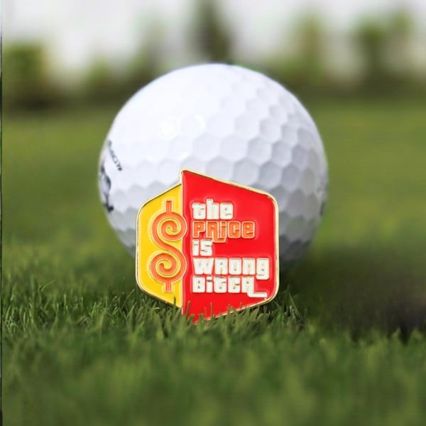 The Price Is Wrong Golf Ball Marker 1.5"-Father's Day Golf Gift, Boyfriend Golf Accessory, Husband Golf Stocking Stuffer