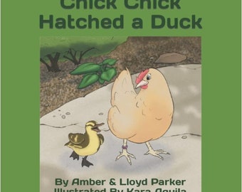 Chick Chick Hatched a Duck, True Children's Story, Author signed