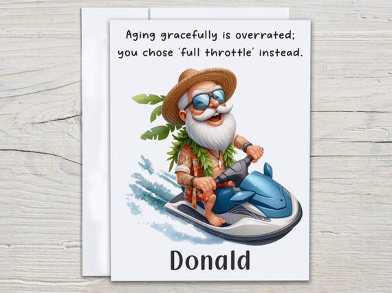 Personalized Silly Birthday Card, Funny Bday Card, Rude Birthday Card, Male Birthday Card, Card for Man, Over the Hill, Snarky Message,BC171
