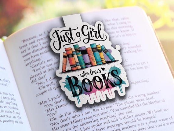 Handmade Bookmark - Just a Girl Who Loves Books