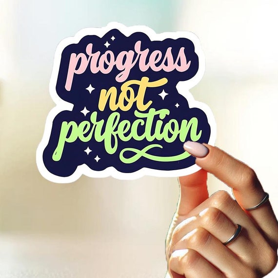 Work in Progress Vinyl Sticker, Progress Not Perfection, Planner Stickers, Anxiety Stickers, Mental Health Sticker, Inspirational Quote