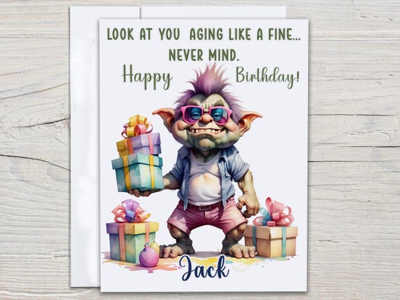 Personalized Snarky Troll Birthday Card, Funny Birthday Card, Rude Birthday Card, 60th Birthday, Birthday Card Sister, Card For Dad,BC116