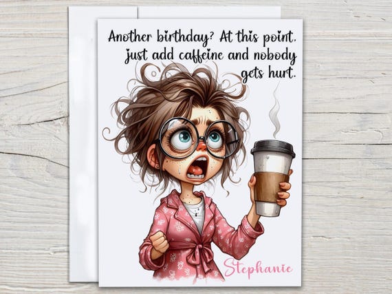 Personalized Birthday Card, Funny Birthday Card, Snarky Bday Card, Best Friend Bday, Bday Card for Her, BFF Card, Bestie Card, BC72