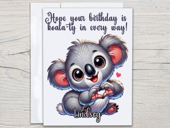 Personalized Koala Birthday Card, Cute Bday Card, Funny Bday Card, Bestie Birthday Card, Koala Birthday for Her, Happy Birthday Card, BC98