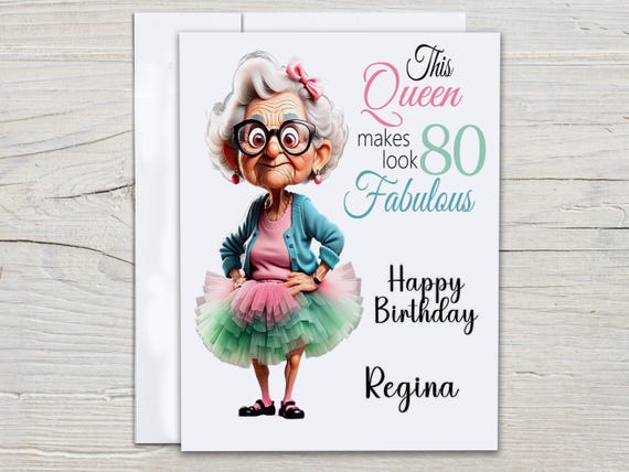 Personalized Funny 80th Bday Card, This Queen Makes 80 Fabulous, Birthday Card 80th, Queen Card, Old People Humor, Bday Card for Her, BC232