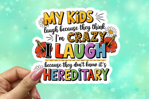 Funny Mom Vinyl Sticker, My Kid Thinks I'm Crazy, Sarcasm Sticker, Water Bottle Decor, Mother's Day Gift, Mom Life, Funny Stickers, VN25