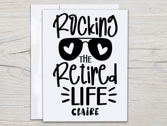 Personalized Retirement Card, Rocking The Retired Life, Funny Retirement, Retirement Humor, Happy Retirement Wishes, Coworker Leaving, RT2