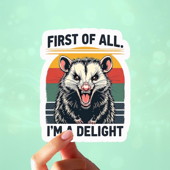 I'm a Delight Opossum Sticker, Computer Sticker, Sassy Vinyl, , Phone Case Sticker, Trending Sticker, MacBook Sticker,iPad Sticker