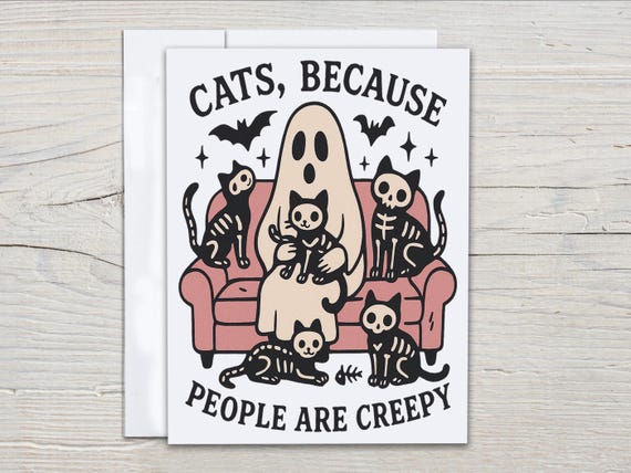 Halloween Card Cats Because People Are Creepy, Ghost Card, Skeleton Cats, Funny Halloween, Spooky Card, Cute Halloween, Fall Greeting, HN1