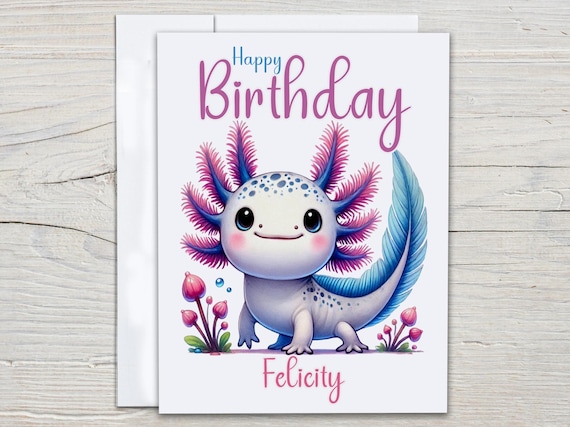 Personalized Axolotl Birthday Card, Axolotl Card, Cute Axolotl, Handmade Bday Card, Bestie Birthday Card, Granddaughter, Sister, Mom, BC258