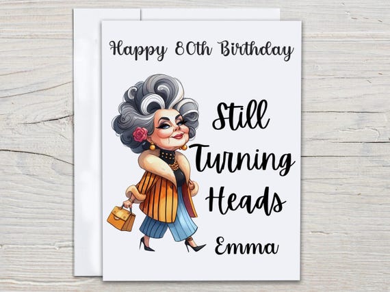 Personalized Snarky Birthday Card, Still Turning Heads, Happy 80th Bday, Granny Birthday Card, Bday Card For Her, Funny Bday Card, BC194