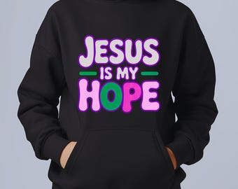 Felpa con cappuccio Jesus Is My Hope / Felpa con cappuccio Christian Faith, Felpa con cappuccio Religious