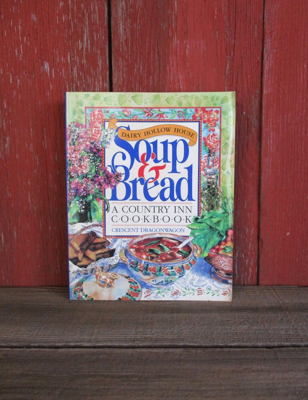 Dairy Hollow House Soup & Bread A Country Inn Cookbook Vintage Etsy