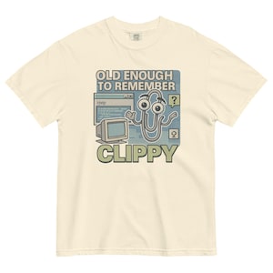 Old Enough to Remember Clippy Shirt – Retro Microsoft Comfort Colors Tee, Funny Vintage Tech T-Shirt, 90s Nostalgia Graphic Tee, Y2K Tshirt