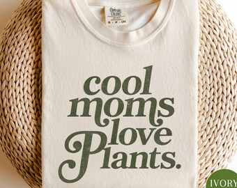 Cool Moms Love Plants Shirt, Comfort Colors® Funny Plant Mom Tee, Retro Gardening Shirt Gift For Her, Cute Mother's Day Plant Lover Tee