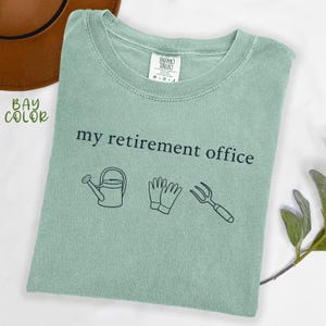 Comfort Colors® Retirement Gardening Shirt, Funny Garden Tee, Plant Lover Gift For Her, Retirement Gift, Plant Dad Gift, Plant Mom Shirts Bay