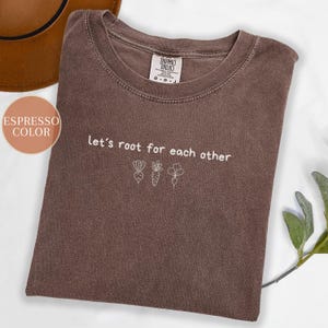 Lets Root For Each Other Shirt, Funny Vegan Gardening Tee, Vegetable Garden Shirt For Women, Motivational Plant Lover Gift, Cottagecore Top
