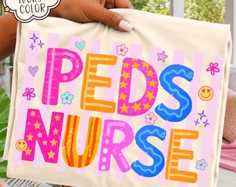 Peds Nurse T-shirt, Comfort Colors Pediatric Nurse TShirt, Pediatric Crew Shirt, Nurse Appreciation Gift for PEDS Nurse