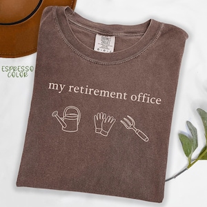 Comfort Colors® Retirement Gardening Shirt, Funny Garden Tee, Plant Lover Gift For Her, Retirement Gift, Plant Dad Gift, Plant Mom Shirts Espresso