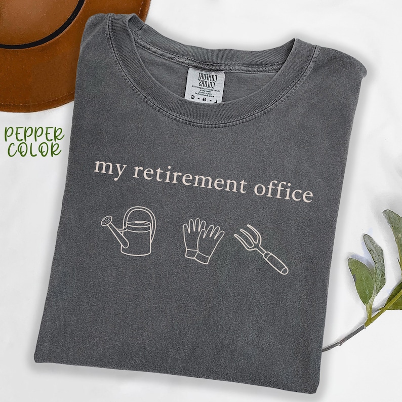 Comfort Colors® Retirement Gardening Shirt, Funny Garden Tee, Plant Lover Gift For Her, Retirement Gift, Plant Dad Gift, Plant Mom Shirts Pepper