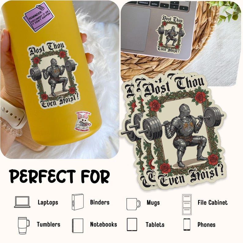 May include: A sticker with a knight lifting weights, framed by roses, and the words "Dost Thou Even Hoist?". The sticker is displayed on a yellow tumbler and a laptop, with other stickers and product suggestions.