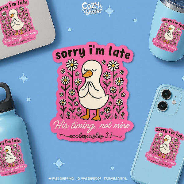 Sorry I'm Late Bible Sticker, Funny Religious Daisy Flower Cute Duck Christian Church Waterproof Vinyl Stickers Laptop Gifts for Her Him