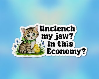 Desserrer ma mâchoire dans cet autocollant économique, santé mentale, chats drôles autocollants imperméables en vinyle, cadeaux pour ordinateur portable