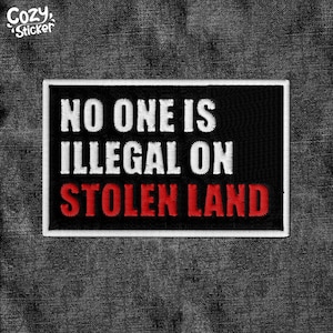 One Is Illegal On Stolen Patch Embroidered Human Rights Political Immigration Activist Patches Applique for Clothes Hats Backpacks Clothing