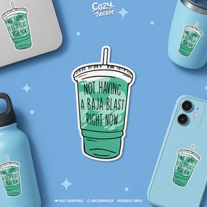 Not Having a Baja Blast Right Now Stickers, Taco Lover Sticker Baja Blast Funny Drink Stickers Die-cut Laptop Gifts for Her, Him