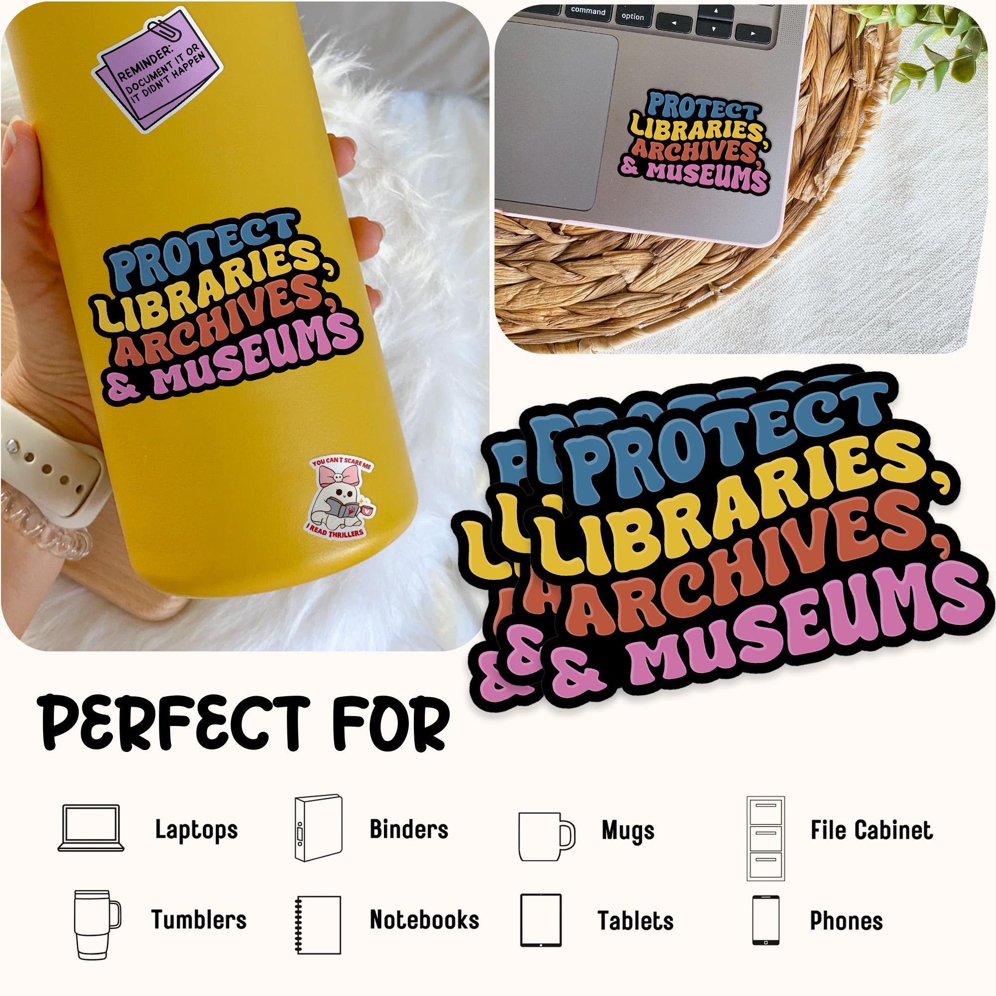 Protect Libraries Archives and Museums Sticker, Library Technician ...