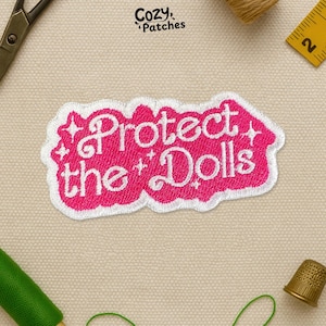 Protect The Dolls Patch, Feminist Women's Rights, Human Rights, Trans Rights Embroidered Applique for Clothes Hats Backpacks