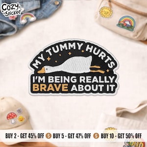 My Tummy Hurts But I'm Being Really Brave About It Patch, Funny Duck Meme Humor Embroidered Patch Applique for Clothes Jacket Jean Gift