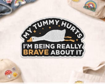 J'ai mal au ventre mais je suis vraiment courageux Patch, écusson brodé drôle de canard meme humour pour vêtements veste Jean cadeau
