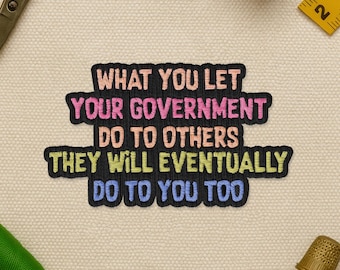 Écusson pour pare-chocs, résistance au fascisme, écussons pro-démocratie appliqués pour chapeau, sac à dos, veste, cadeau, chemise, ce que vous laissez votre gouvernement faire aux autres