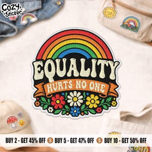May include: Embroidered patch with a rainbow design above the word "EQUALITY" and the phrase "HURTS NO ONE." The patch features a floral border with various colorful flowers. The patch is a sticker.