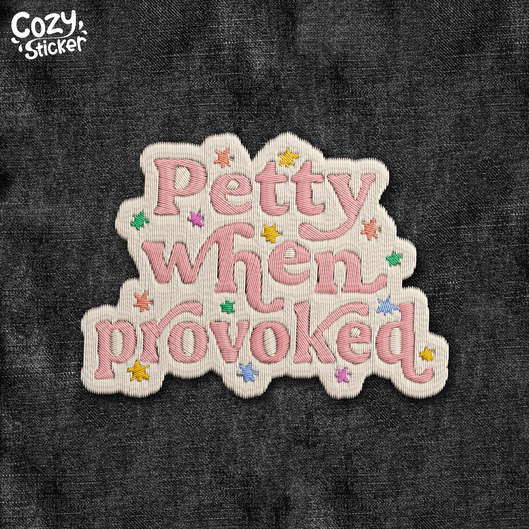 Petty When Provoked Patch, Funny Retro Sarcastic Mental Health Snarky Adult Humor Patches Applique for Clothes Hats Backpacks Clothing