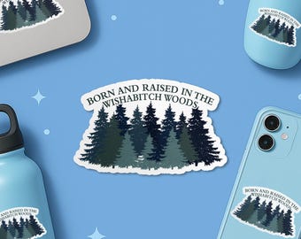 Pegatina "Nacido y criado en el bosque de Wishabitch", divertida frase para amantes de la naturaleza, pegatinas de vinilo impermeables troqueladas, regalos para portátiles.