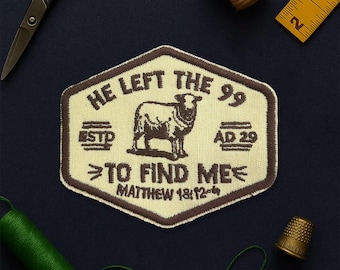 He Left The 99 to Find Me Patch, Christian Faith Bible Verse Religious Inspirational Quote Applique for Clothes Hats Backpack Shirt Bag Jean