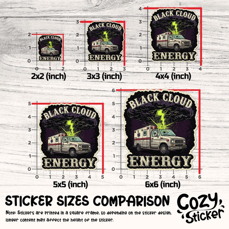 May include: A sticker size comparison chart featuring a design with a black cloud, lightning bolt, and an ambulance. The stickers range from 2x2 inches to 6x6 inches, with the word "ENERGY" below the ambulance.