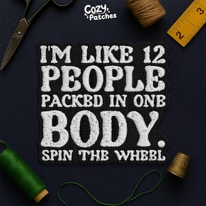 I’m Like 12 People Packed In One Body Spin The Wheel Bitch Patch, Funny Mood Swing Patch Applique for Hat Backpacks Jacket Gifts Him, Her
