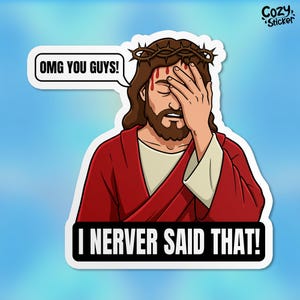 You Guys That's Not What I Said Sticker, Funny Jesus Christian Faith Bible Verse Quote Waterproof Stickers for Laptop, Water Bottle