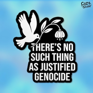 No Justified Genocide Free Palestine Sticker, Political Anti Capitalism Immigration Waterproof Vinyl Stickers Die-cut Laptop Gifts
