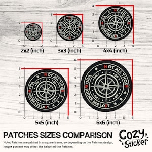 May include: A comparison of patch sizes, ranging from 2x2 inches to 6x6 inches. Each patch features a compass design with the text "NOT ALL THOSE WHO WANDER ARE LOST." The patches are black with white and red accents.