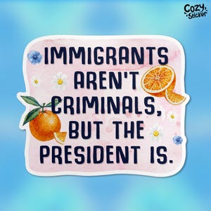 Immigrants Aren&#39;t Criminals Sticker Human Rights Stickers Fascism Leftist Liberal Waterproof Vinyl Stickers Die-cut Laptop Gifts