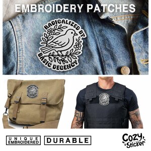May include: A selection of embroidered patches with a black and white bird design and the words "RADICALIZED BY BASIC DECENCY". The patches are displayed on a denim jacket, a messenger bag, and a black vest. The image also includes the words "UNIQUE EMBROIDERED" and "DURABLE".