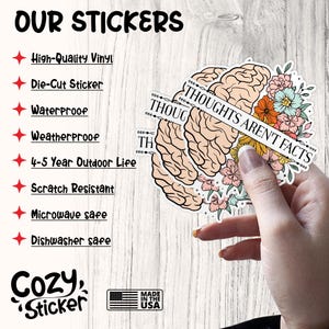 May include: A die-cut sticker featuring a brain illustration with the text "THOUGHTS AREN'T FACTS" and floral accents. The sticker is waterproof, scratch-resistant, and microwave and dishwasher safe. The sticker is made in the USA.